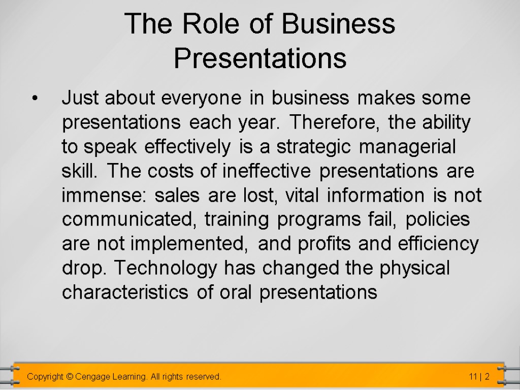 The Role of Business Presentations Just about everyone in business makes some presentations each